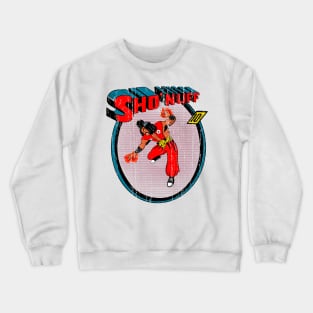 Sho nuff Crewneck Sweatshirt